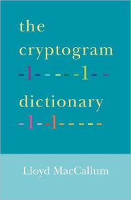 Title: The Cryptogram Dictionary, Author: Lloyd MacCallum