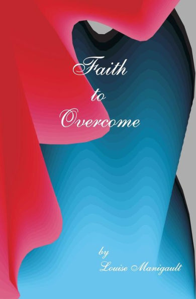 Faith to Overcome