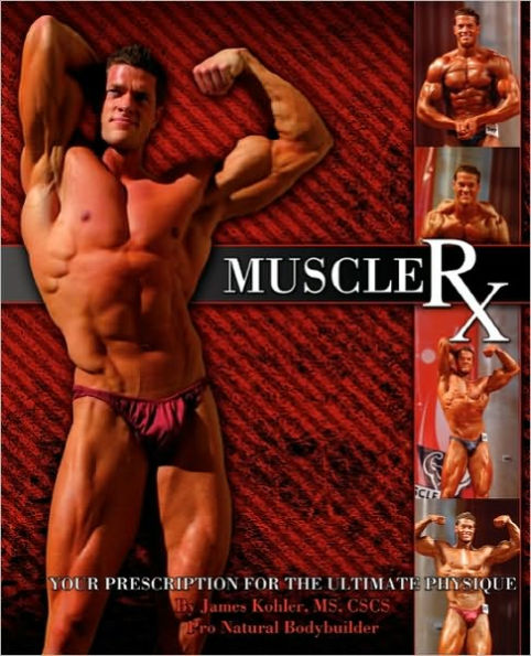 Muscle Rx: Your Prescription for the Ultimate Physique