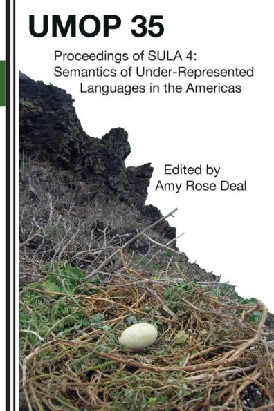 Proceedings of the 4th Conference on the Semantics of Underrepresented Languages in the Americas (SULA 4): University of Massachusetts Occasional Papers 35
