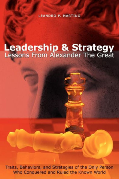 Leadership & Strategy: Lessons From Alexander The Great