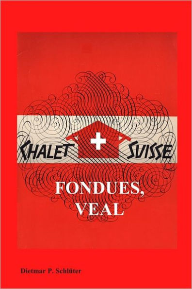 Chalet Suisse: Fondue, Veal and More