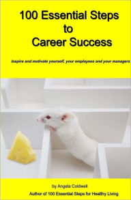 Title: 100 Essential Steps to Career Success, Author: Angela Coldwell