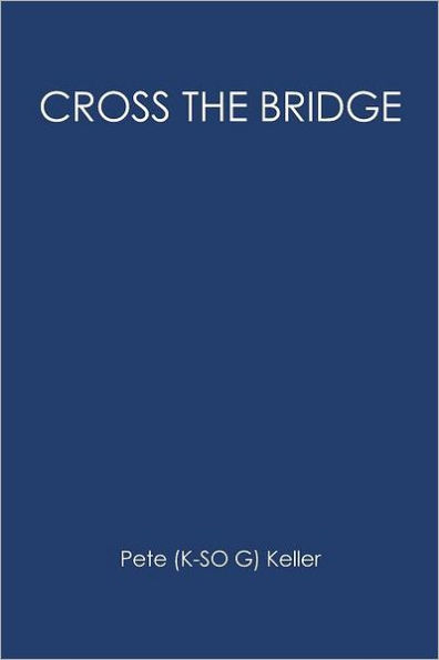 CROSS THE BRIDGE