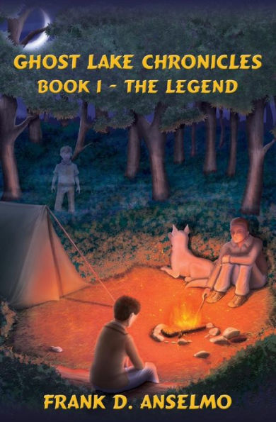 The Ghost Lake Chronicles: Book I- The Legend