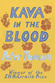 Title: Kava in the Blood: A Personal & Political Memoir from the Heart of Fiji, Author: Peter Thomson