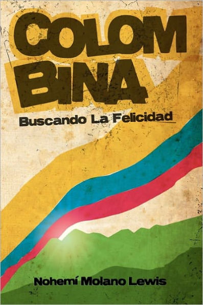 Colombina: Buscando La Felicidad (Searching for Happiness) (Spanish First Edition)