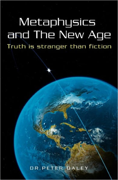 Metaphysics And The New Age: Truth Is Stranger Than Fiction