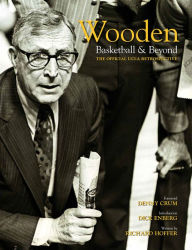 Title: Wooden: Basketball & Beyond: The Official UCLA Retrospective, Author: Dick Enberg