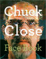 Chuck Close: Face Book