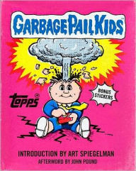 Title: Garbage Pail Kids, Author: Art Spiegelman