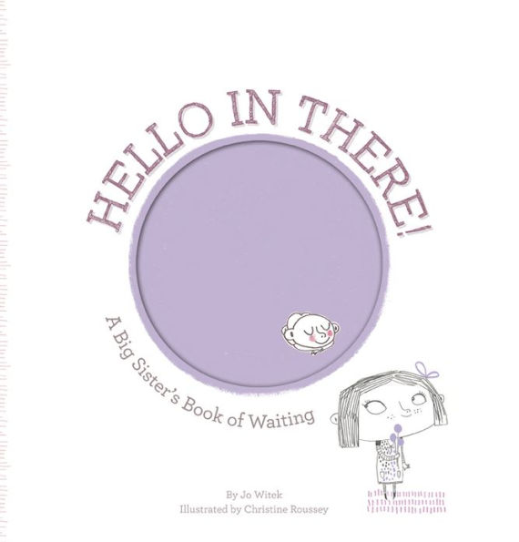 Hello in There!: A Big Sister's Book of Waiting