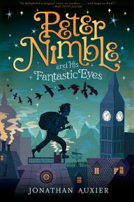 Title: Peter Nimble and His Fantastic Eyes, Author: Jonathan Auxier