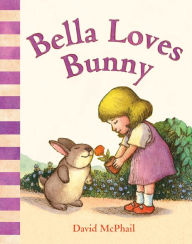 Title: Bella Loves Bunny, Author: David McPhail