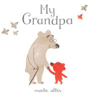 Title: My Grandpa, Author: Marta Altes