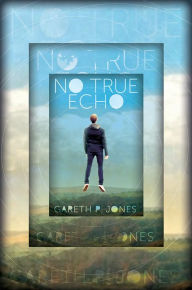 Title: No True Echo, Author: Gareth P. Jones