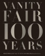 Vanity Fair 100 Years: From the Jazz Age to Our Age