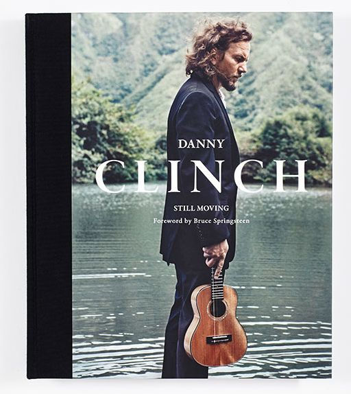 Danny Clinch: Still Moving