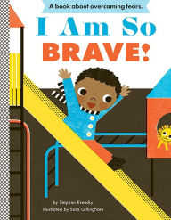 Title: I Am So Brave!, Author: Stephen Krensky