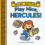 Title: Play Nice, Hercules! (Mini Myths), Author: Joan Holub