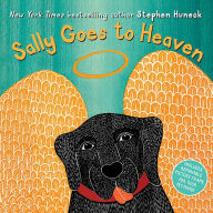 Title: Sally Goes to Heaven, Author: Stephen Huneck