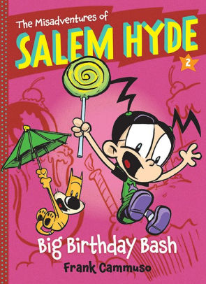 The Misadventures Of Salem Hyde Book Two Big Birthday Bash By