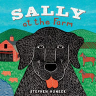 Title: Sally at the Farm, Author: Stephen Huneck