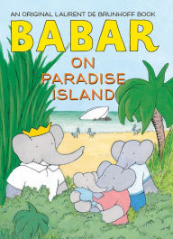 Title: Babar on Paradise Island, Author: Laurent de Brunhoff