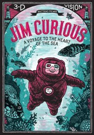 Title: Jim Curious : A Voyage to the Heart of the Sea, Author: Matthias Picard