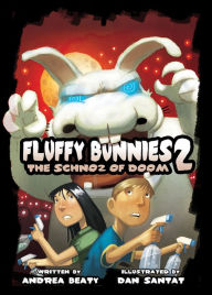 Title: The Schnoz of Doom (Fluffy Bunnies Series #2), Author: Andrea Beaty