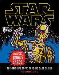 Title: Star Wars: The Original Topps Trading Card Series, Volume One, Author: Lucasfilm Ltd