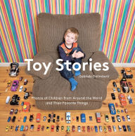 Title: Toy Stories: Photos of Children from Around the World and Their Favorite Things, Author: Gabriele Galimberti