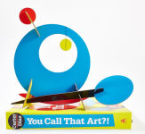 Alternative view 3 of You Call That Art?!: Learn about Modern Sculpture and Make Your Own