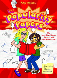 Title: The Less-Than-Hidden Secrets and Final Revelations of Lydia Goldblatt and Julie Graham-Chang (the Popularity Papers #7), Author: Amy Ignatow