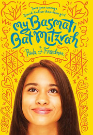 Title: My Basmati Bat Mitzvah, Author: Paula J. Freedman