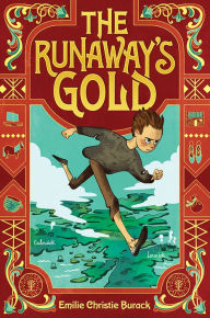 Title: The Runaway's Gold, Author: Emilie Christie Burack