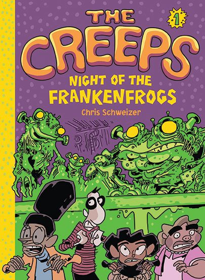 The Creeps: Book 1: Night of the Frankenfrogs
