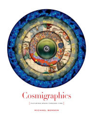 Title: Cosmigraphics : Picturing Space Through Time, Author: Michael Benson