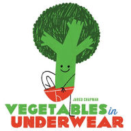 Title: Vegetables in Underwear, Author: Jared Chapman
