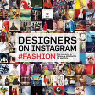 Title: Designers on Instagram: #fashion, Author: Council of Fashion Designers of America