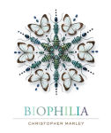 Alternative view 1 of Biophilia: Christopher Marley's Art of Nature