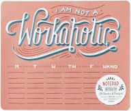 Title: Daily Dishonesty: I Am Not a Workaholic (Notepad and Mouse Pad): 54 Sheets, 6 Designs, Author: Lauren Hom