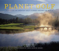 Title: Planet Golf 2016 Wall Calendar: Featuring the Greatest Golf Courses Around the World, Author: Darius Oliver