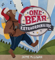 Title: One Bear Extraordinaire, Author: Jayme McGowan