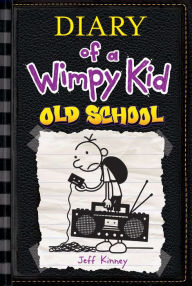 Title: Old School (Diary of a Wimpy Kid Series #10), Author: Jeff Kinney