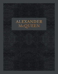 Title: Alexander McQueen: Inside the Creative Mind of a Legendary Fashion Designer, Author: Claire Wilcox