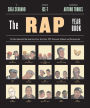 Alternative view 1 of The Rap Year Book: The Most Important Rap Song from Every Year Since 1979, Discussed, Debated, and Deconstructed