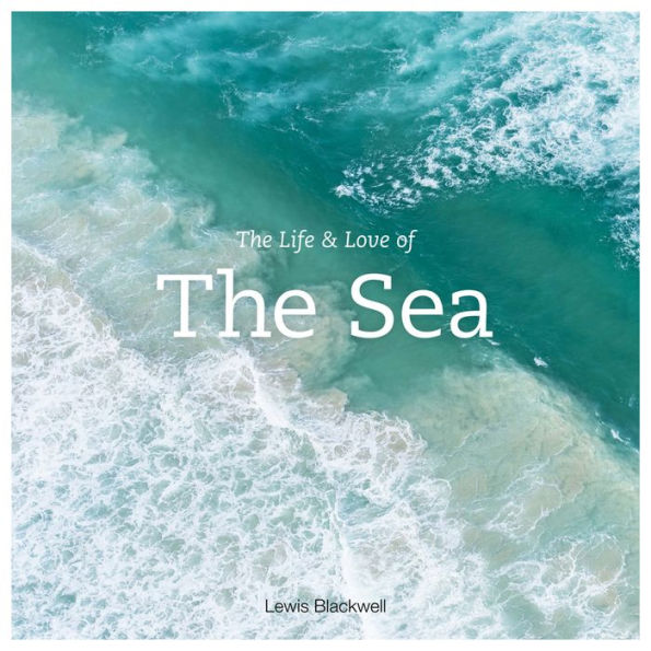 The Life & Love of the Sea