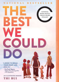 Title: The Best We Could Do: An Illustrated Memoir, Author: Thi Bui