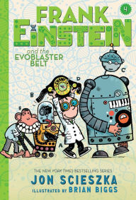 Title: Frank Einstein and the EvoBlaster Belt (Frank Einstein Series #4), Author: Jon Scieszka